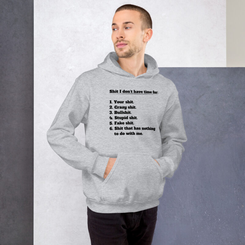 Shit I don’t have time for Unisex-Hoodie – Hoodies – klamottn.de