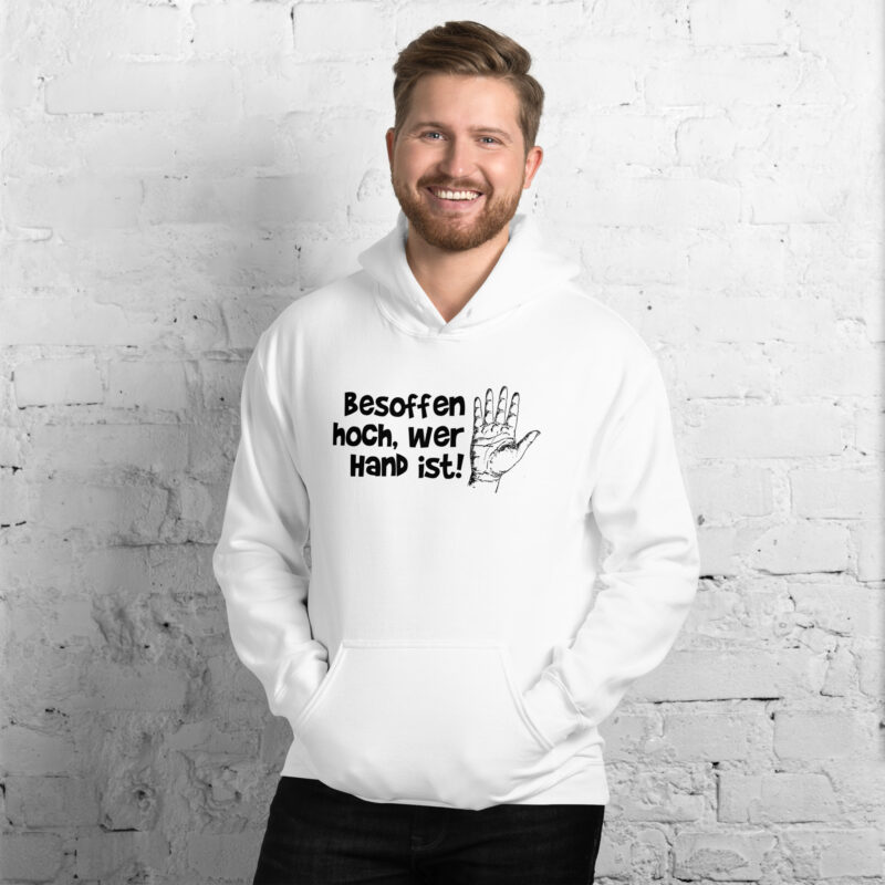 Besoffen hoch, wer Hand ist Unisex-Hoodie