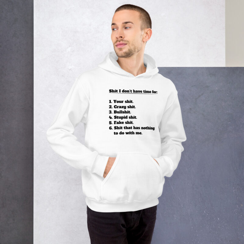 Shit I don’t have time for Unisex-Hoodie – Hoodies – klamottn.de