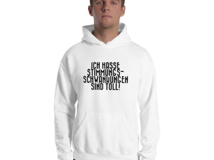Ich hasse Stimmungsschwankungen sind toll Unisex-Hoodie – Hoodies – klamottn.de Ich hasse Stimmungsschwankungen sind toll Unisex-Hoodie – Hoodies – klamottn.de
