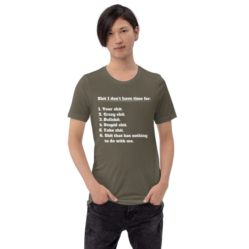 Shit I don't have time for Unisex-T-Shirt – T-Shirts – klamottn.de