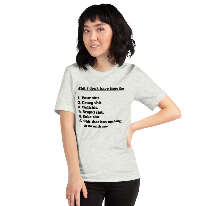 Shit I don’t have time for Unisex-T-Shirt – T-Shirts – klamottn.de