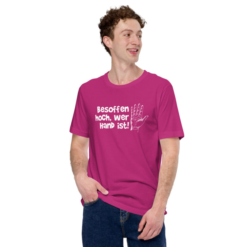 Besoffen hoch, wer Hand ist Unisex-T-Shirt – T-Shirts – klamottn.de