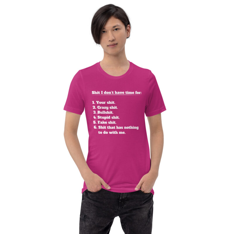 Shit I don't have time for Unisex-T-Shirt – T-Shirts – klamottn.de