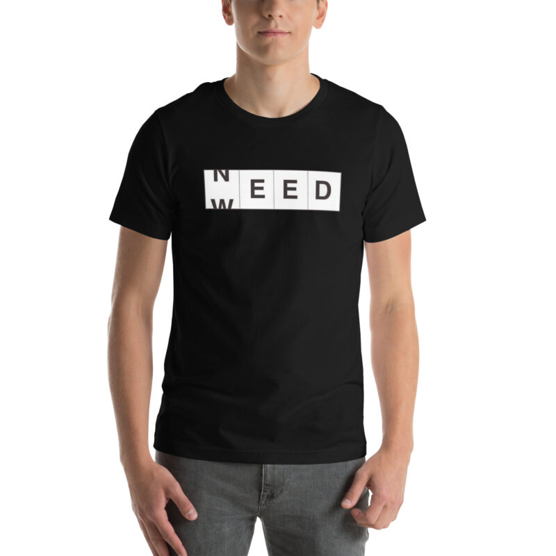 Need Weed Unisex-T-Shirt – T-Shirts – klamottn.de