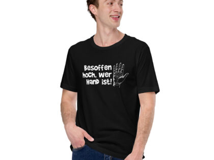 Besoffen hoch, wer Hand ist Unisex-T-Shirt – T-Shirts – klamottn.de Besoffen hoch, wer Hand ist Unisex-T-Shirt – T-Shirts – klamottn.de