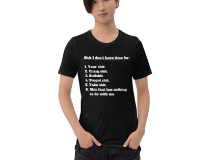Shit I don't have time for Unisex-T-Shirt – T-Shirts – klamottn.de Shit I don't have time for Unisex-T-Shirt – T-Shirts – klamottn.de