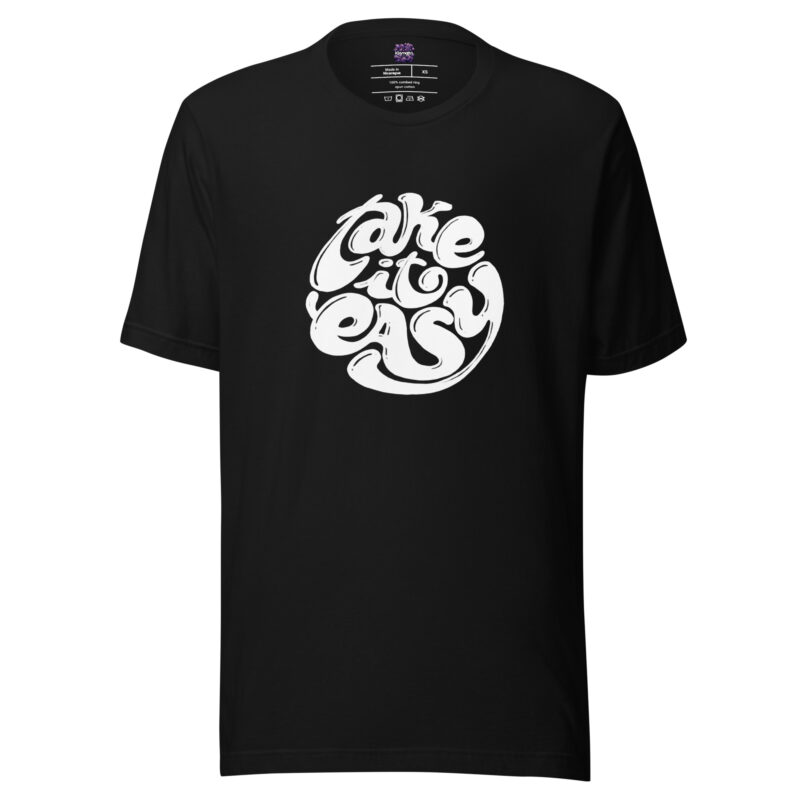Take it Easy Unisex-T-Shirt