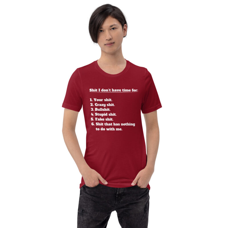 Shit I don't have time for Unisex-T-Shirt – T-Shirts – klamottn.de