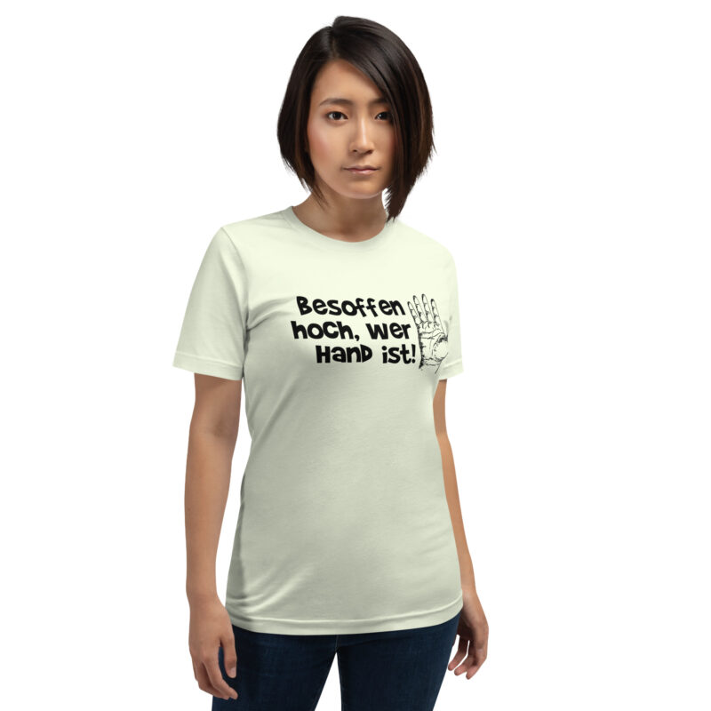 Besoffen hoch, wer Hand ist Unisex-T-Shirt