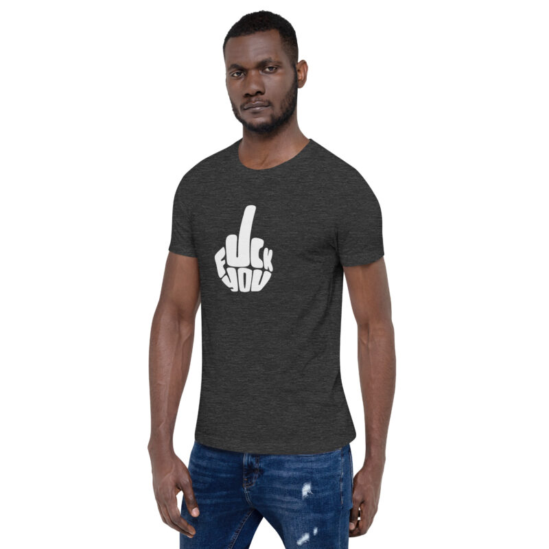 Fuck you Unisex-T-Shirt – T-Shirts – klamottn.de
