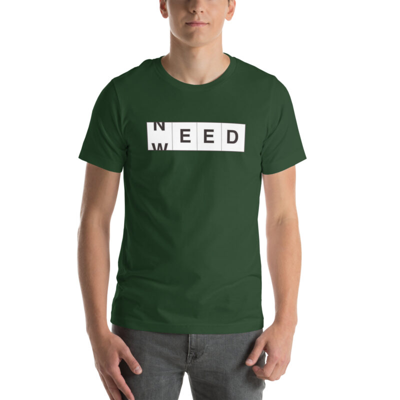 Need Weed Unisex-T-Shirt – T-Shirts – klamottn.de