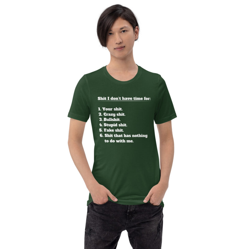 Shit I don't have time for Unisex-T-Shirt – T-Shirts – klamottn.de