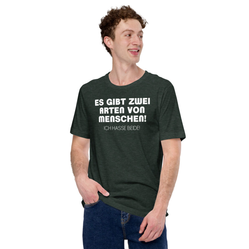 Es gibt zwei Arten von Menschen! Ich hasse beide Unisex-T-Shirt – T-Shirts – klamottn.de