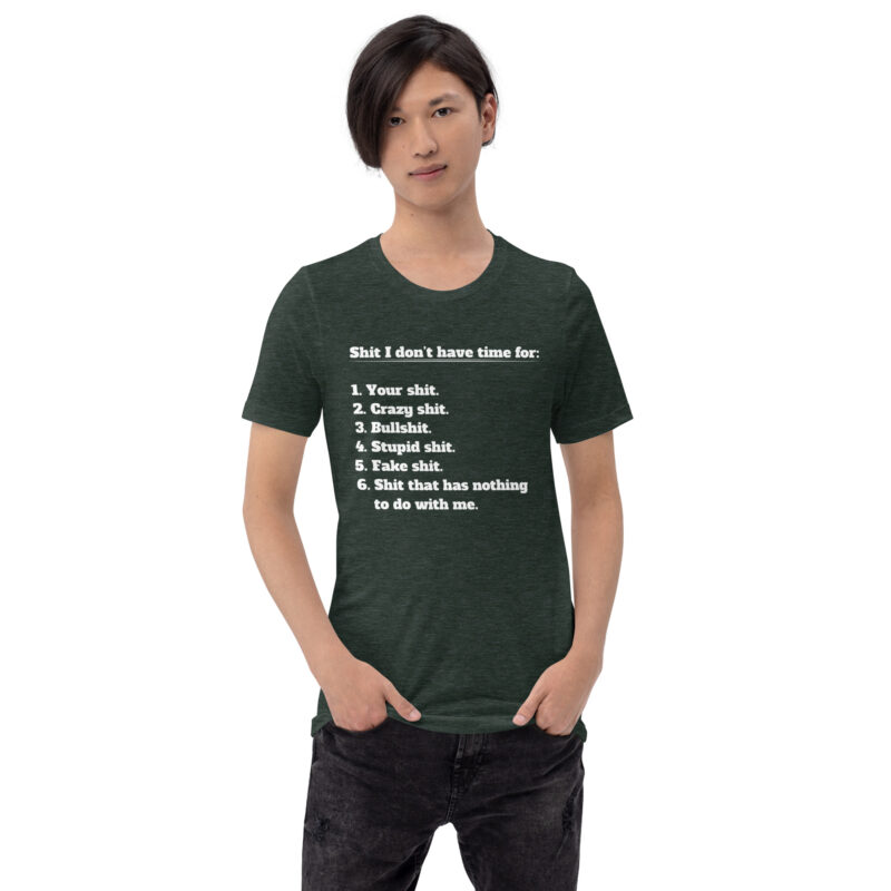 Shit I don't have time for Unisex-T-Shirt – T-Shirts – klamottn.de