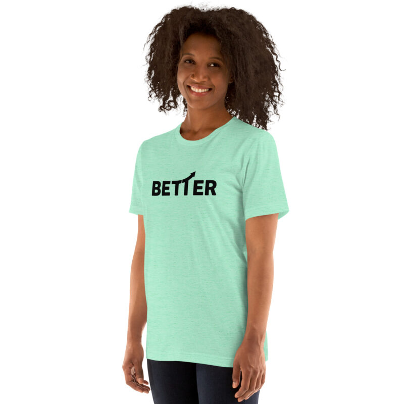 Better – Aufwärtstrend Unisex-T-Shirt