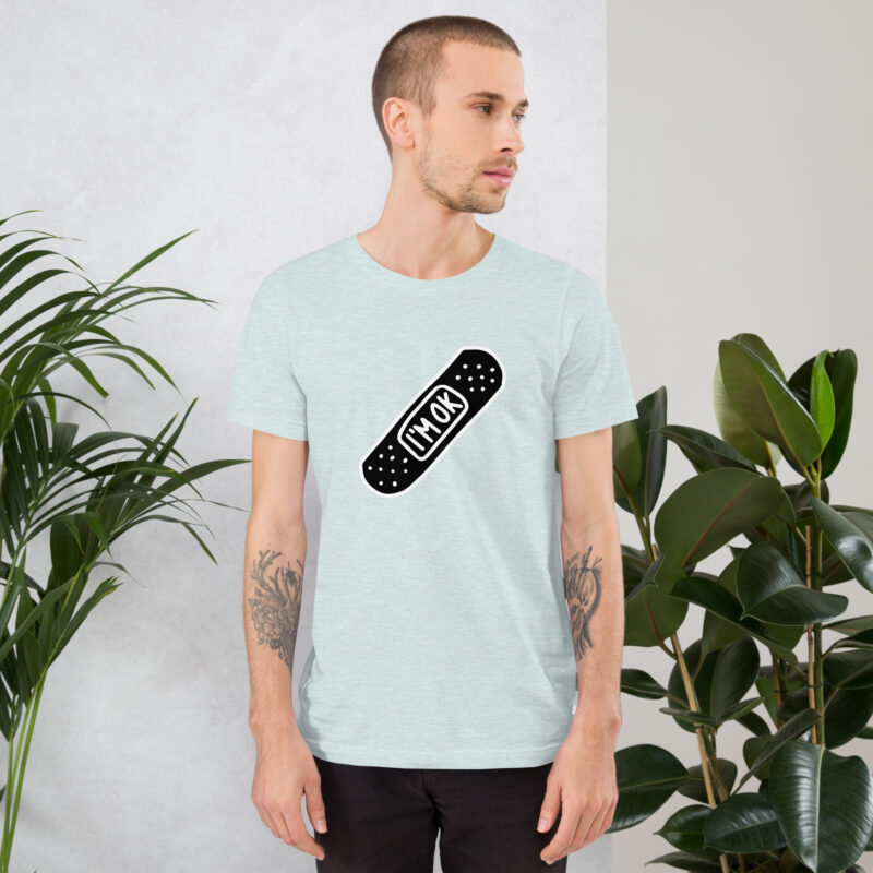 I’m OK Unisex-T-Shirt