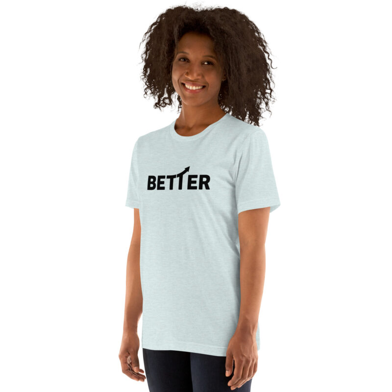 Better – Aufwärtstrend Unisex-T-Shirt