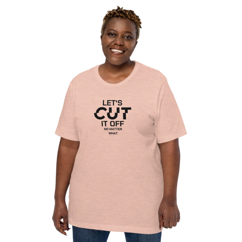 Let’s cut it off – No matter what Unisex-T-Shirt – T-Shirts – klamottn.de
