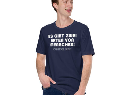 Es gibt zwei Arten von Menschen! Ich hasse beide Unisex-T-Shirt – T-Shirts – klamottn.de Es gibt zwei Arten von Menschen! Ich hasse beide Unisex-T-Shirt – T-Shirts – klamottn.de