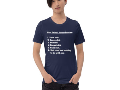 Shit I don't have time for Unisex-T-Shirt – T-Shirts – klamottn.de Shit I don't have time for Unisex-T-Shirt – T-Shirts – klamottn.de
