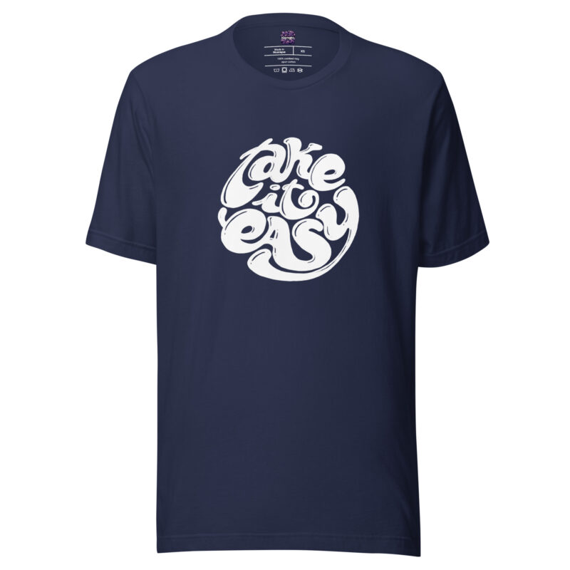 Take it Easy Unisex-T-Shirt