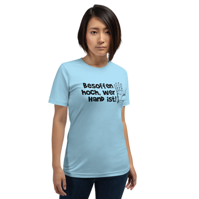 Besoffen hoch, wer Hand ist Unisex-T-Shirt
