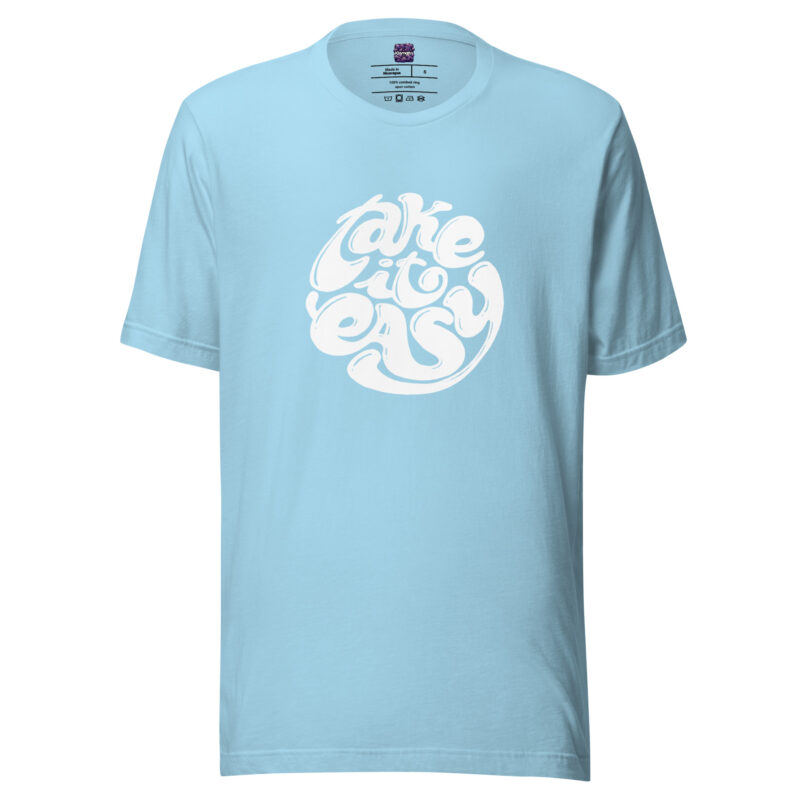 Take it Easy Unisex-T-Shirt