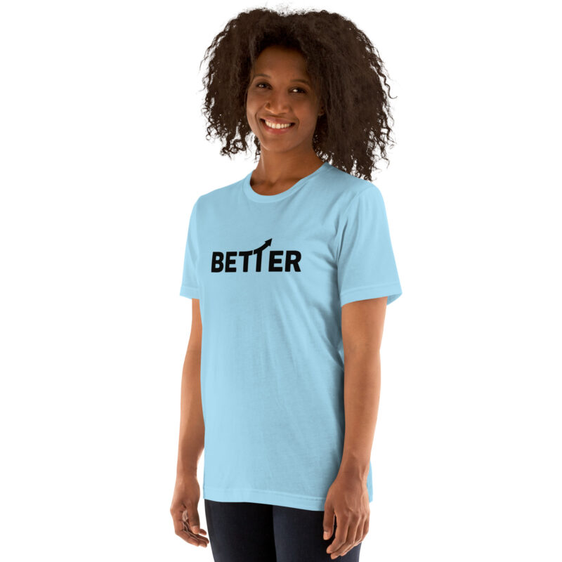 Better – Aufwärtstrend Unisex-T-Shirt