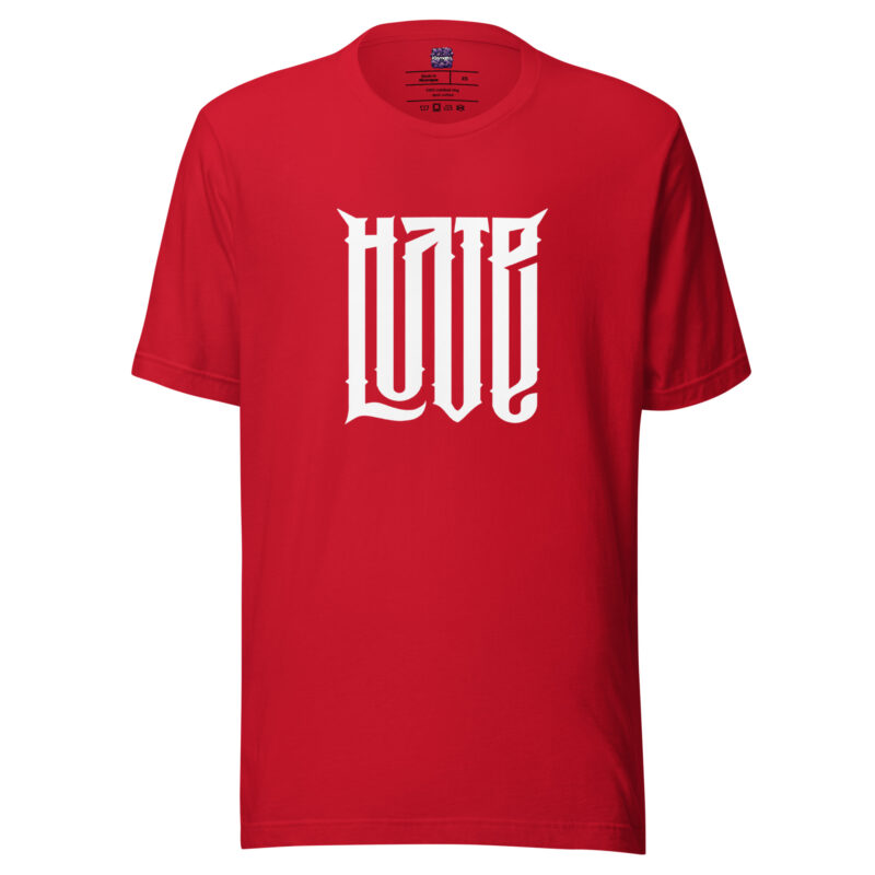Love/Hate – Zwei Emotionen Unisex-T-Shirt