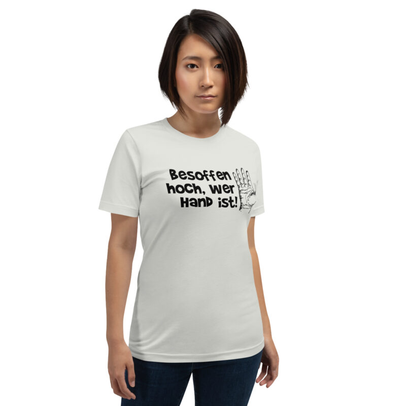 Besoffen hoch, wer Hand ist Unisex-T-Shirt