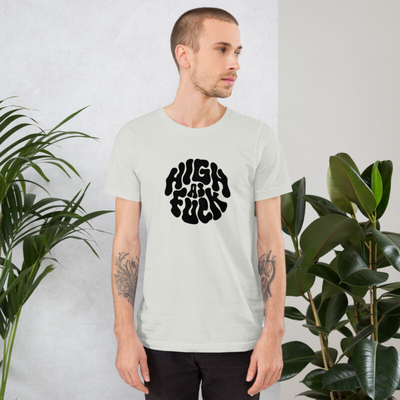 High as Fuck – Trippy Vibes Unisex-T-Shirt