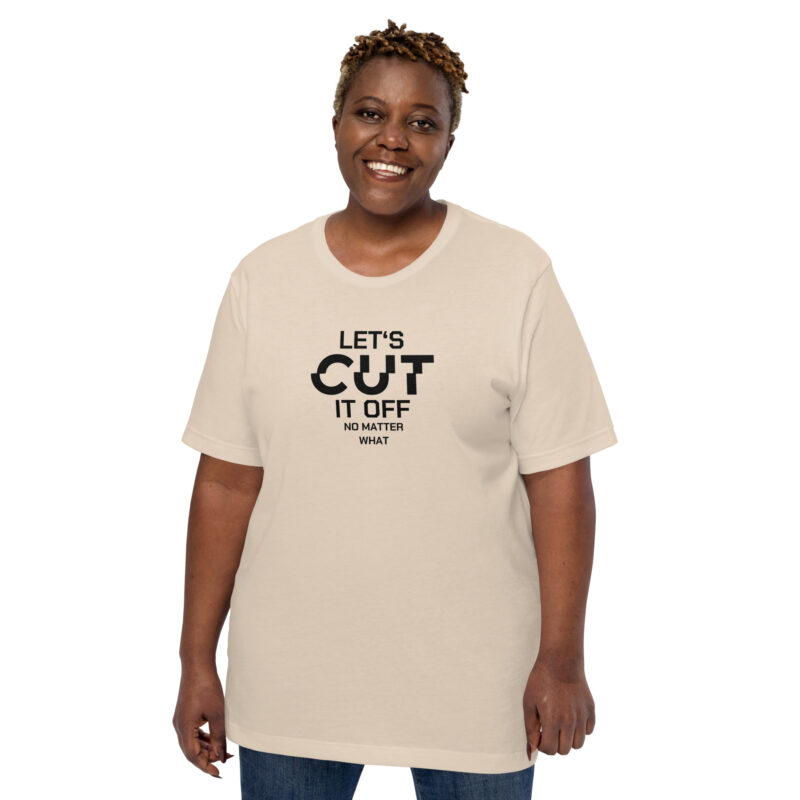 Let’s cut it off – No matter what Unisex-T-Shirt – T-Shirts – klamottn.de