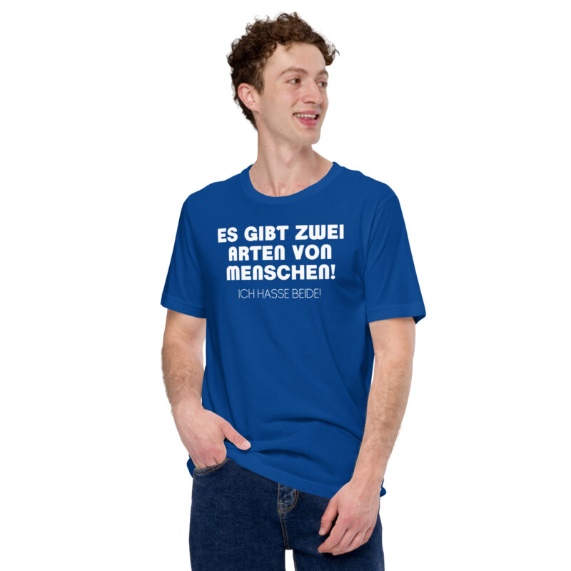 Es gibt zwei Arten von Menschen! Ich hasse beide Unisex-T-Shirt – T-Shirts – klamottn.de