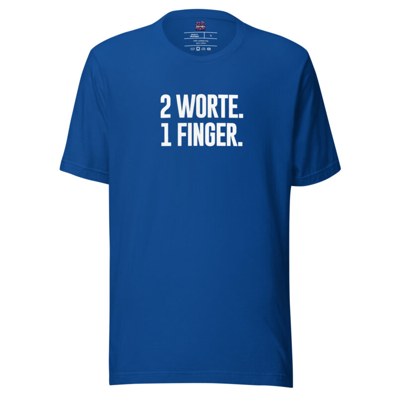 2 Worte. 1 Finger. Unisex-T-Shirt