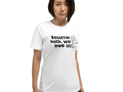 Besoffen hoch, wer Hand ist Unisex-T-Shirt – T-Shirts – klamottn.de Besoffen hoch, wer Hand ist Unisex-T-Shirt – T-Shirts – klamottn.de