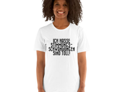Ich hasse Stimmungsschwankungen sind toll Unisex-T-Shirt – T-Shirts – klamottn.de Ich hasse Stimmungsschwankungen sind toll Unisex-T-Shirt – T-Shirts – klamottn.de