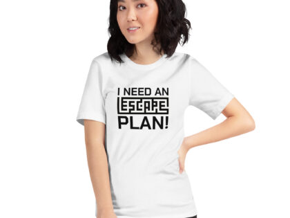 I need an escape plan Unisex-T-Shirt – T-Shirts – klamottn.de I need an escape plan Unisex-T-Shirt – T-Shirts – klamottn.de
