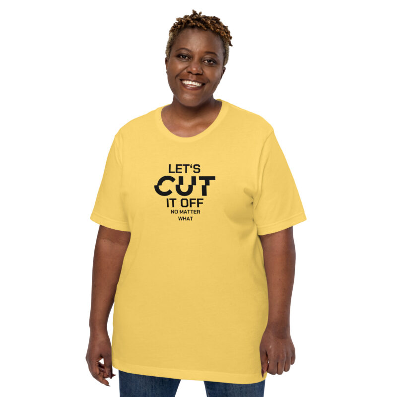 Let’s cut it off – No matter what Unisex-T-Shirt – T-Shirts – klamottn.de