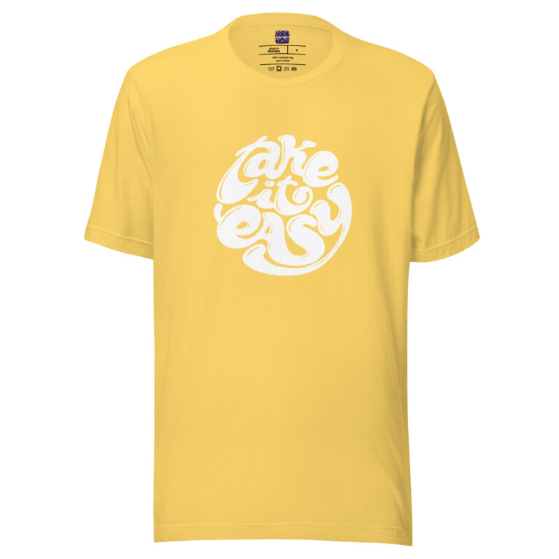 Take it Easy Unisex-T-Shirt