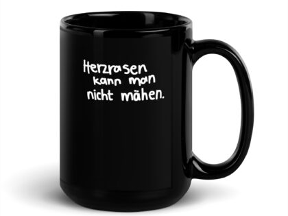 Schwarze glänzende Herzrasen kann man nicht mähen Tasse – Home & Living – klamottn.de Schwarze glänzende Herzrasen kann man nicht mähen Tasse – Home & Living – klamottn.de