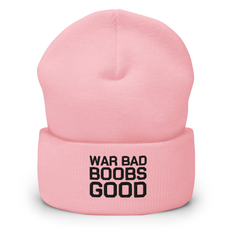 War Bad Boobs Good Beanie
