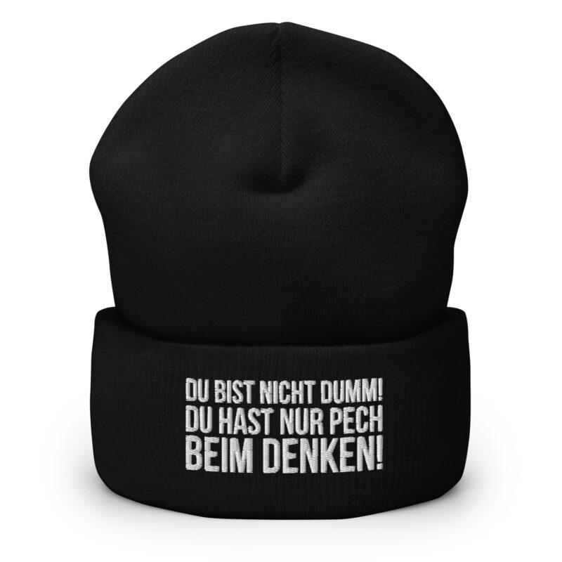Du bist nicht dumm! Du hast nur Pech beim Denken! Beanie – Accessoires – klamottn.de