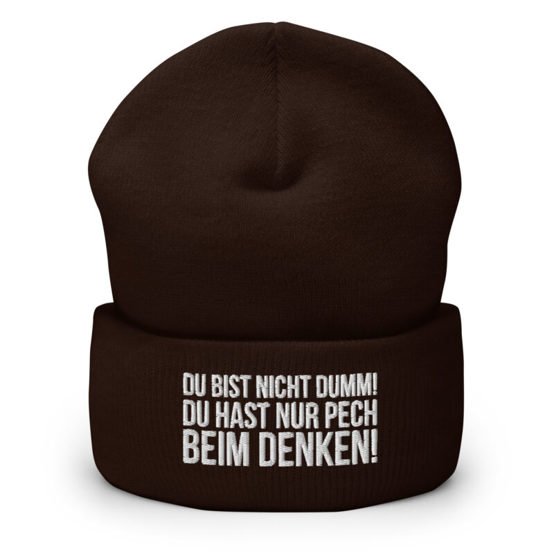 Du bist nicht dumm! Du hast nur Pech beim Denken! Beanie – Accessoires – klamottn.de