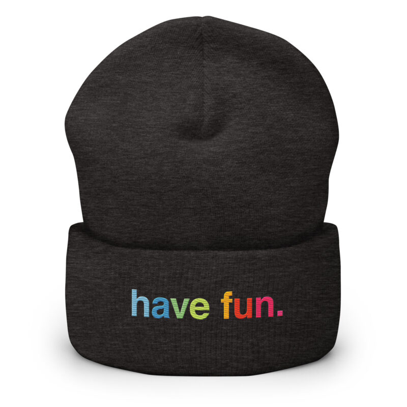 have fun. Beanie