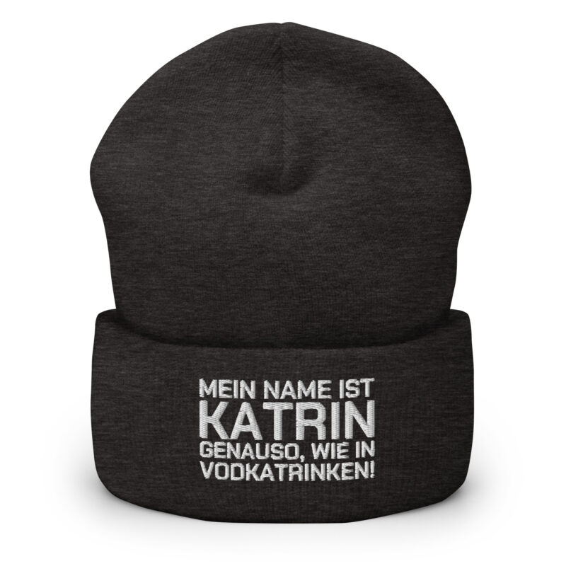 Mein Name ist Katrin, genauso wie in Vodkatrinken Beanie – Accessoires – klamottn.de
