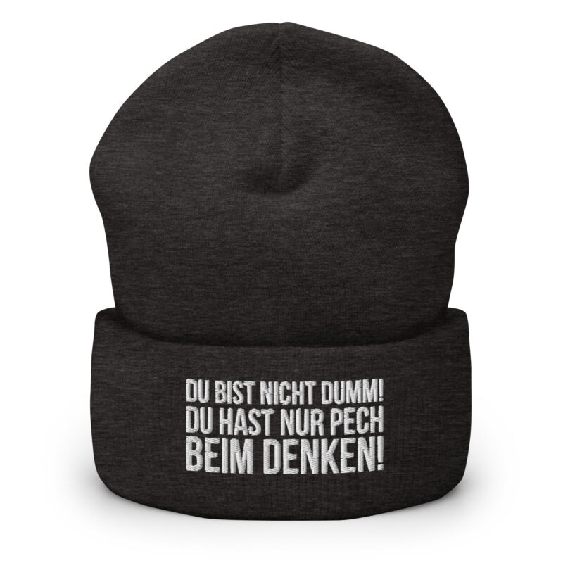 Du bist nicht dumm! Du hast nur Pech beim Denken! Beanie – Accessoires – klamottn.de