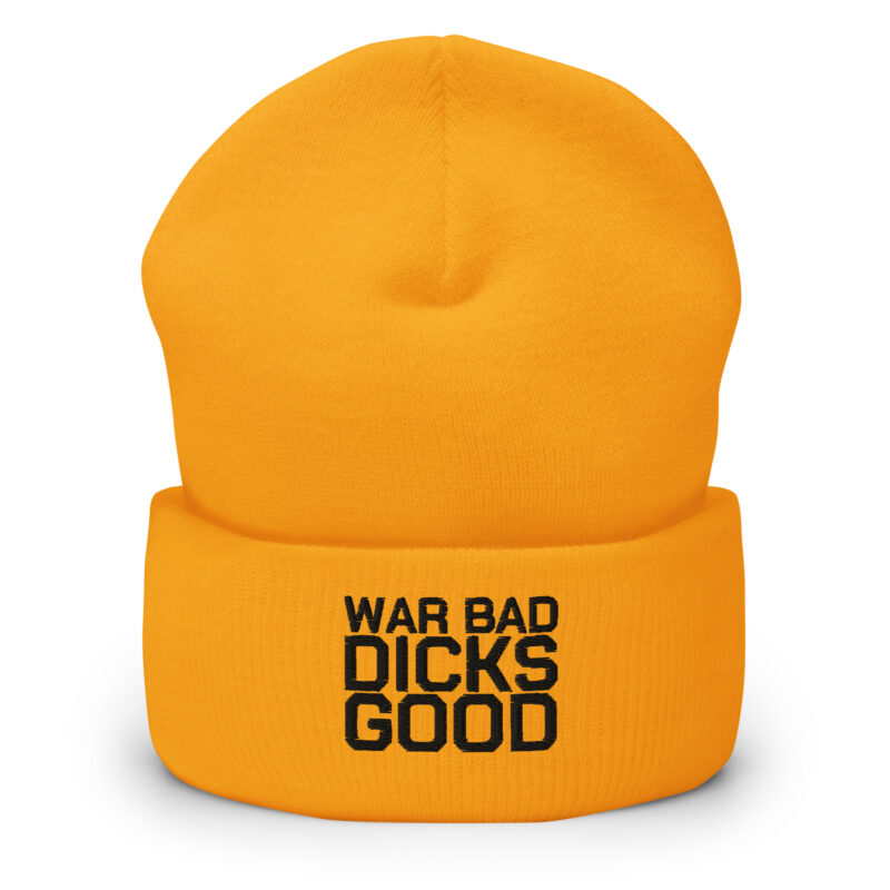 War Bad Dicks Good Beanie – Accessoires – klamottn.de