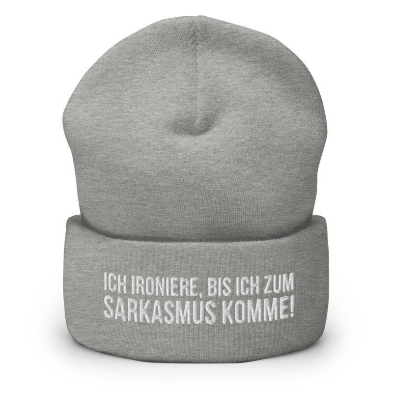 Ich ironiere, bis ich zum Sarkasmus komme! Beanie