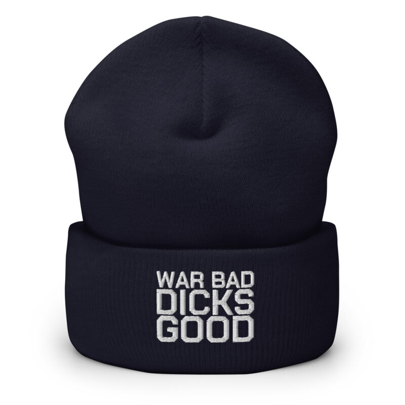 War Bad Dicks Good Beanie – Accessoires – klamottn.de